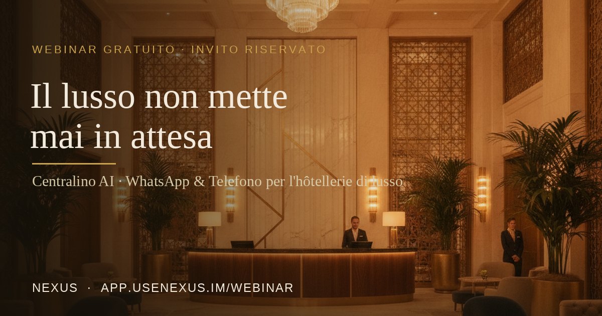 Webinar Nexus AI: Il lusso non mette mai in attesa